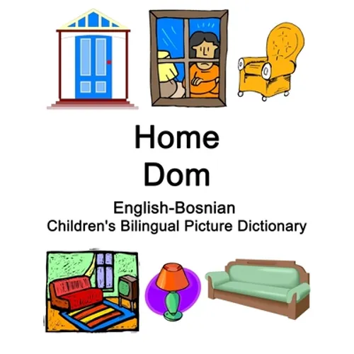 English-Bosnian Home / Dom Children's Bilingual Picture Dictionary - Paperback