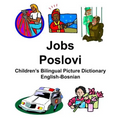 English-Bosnian Jobs/Poslovi Children's Bilingual Picture Dictionary - Paperback